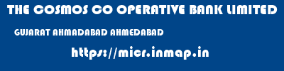 THE COSMOS CO OPERATIVE BANK LIMITED  GUJARAT AHMADABAD AHMEDABAD   micr code